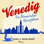 Franz P. Waiblinger: Venedig: 