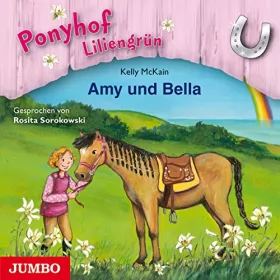 Kelly McKain: Amy und Bella: Ponyhof Liliengrün 11