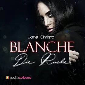 Jane Christo: Blanche – Die Rache: Blanche 3