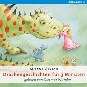 Milena Baisch: Drachengeschichten für drei Minuten: 