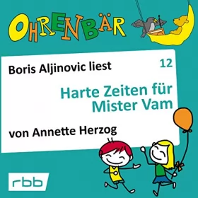 Annette Herzog: Harte Zeiten für Mister Vam: Ohrenbär 12