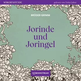 Brüder Grimm: Jorinde und Joringel: Märchenstunde