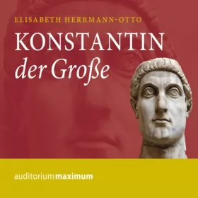 Elisabeth Hermann-Otto: Konstantin der Große: 
