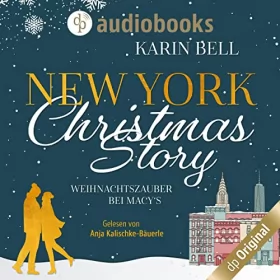 Karin Bell: New York Christmas Story: Weihnachtszauber bei Macy