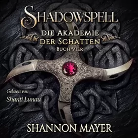Shannon Mayer: Shadowspell 4: Shadowspell - Die Akademie der Schatten 4