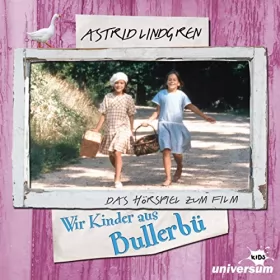Astrid Lindgren: Wir Kinder aus Bullerbü: 