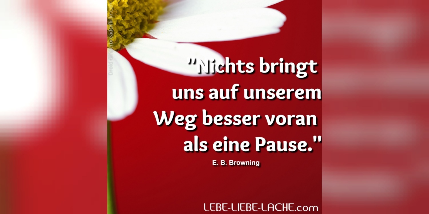 Spruchkarte Mit Zitat Nichts Bringt Uns Auf Unserem Weg Besser Voran Als Eine Pausee B 7237